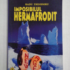 IMPOSIBILUL HERMAFRODIT - Radu THEODORU