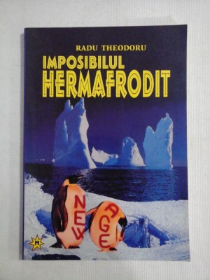 IMPOSIBILUL HERMAFRODIT - Radu THEODORU foto