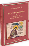 Mysterium Christi (VI). Meditații la Evanghelia după Luca