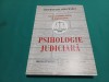 PSIHOLOGIE JUDICIARĂ * IOANA-TEODORA BUTOI, TUDOREL BUTOI / 2006 * 22