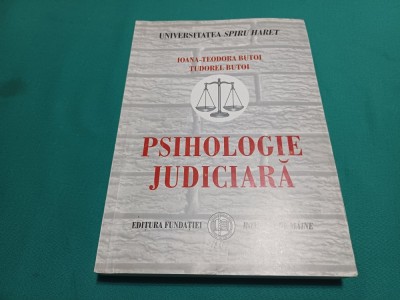 PSIHOLOGIE JUDICIARĂ * IOANA-TEODORA BUTOI, TUDOREL BUTOI / 2006 * 22 foto