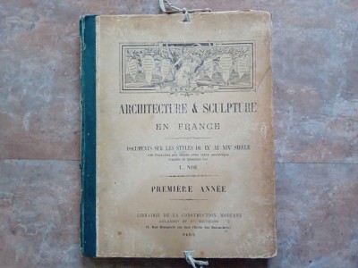 Architecture &amp;amp; Sculpture en France - Styles du IXe au XIXe si&amp;egrave;cle - L. Noe foto