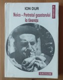 Ion Dur (autograf) - Noica: portretul gazetarului la tinerețe