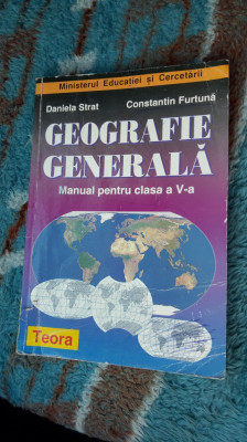 GEOGRAFIE GENERALA CLASA A V A - STRAT ,FURTUNA , EDITURA TEORA foto