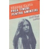 Prea tineri pentru amintiri. Povesti studentesti