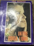 LITR22 IUH - Louis Bromfield - Intre doua lumi