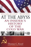 At the Abyss: An Insider&#039;s History of the Cold War