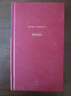Petru Popescu - Prins (2009, editie cartonata) foto