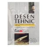 Gabriela Lichiardopol - Desen tehnic - Manual pentru clasa a 10-a (Editia: 2000)