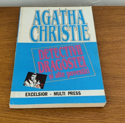 Agatha Christie - Detectivii dragostei (Colecția &amp;quot;Christie&amp;quot; - Opere complete) foto