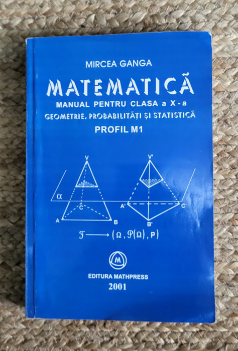 Mircea Ganga - Matematica Manual Pentru Clasa a X-a Profil M1