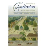 T&uuml;nd&eacute;rv&aacute;ros - Zsolnay Mikl&oacute;s titkos &eacute;lete - P. Horv&aacute;th Tam&aacute;s