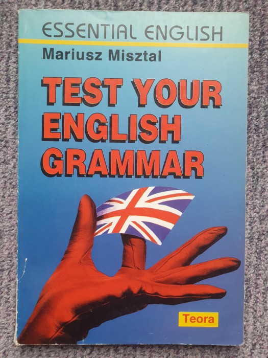 Test your english grammar - Mariusz Misztal, 1998, 176 pag, stare f buna