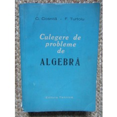 CULEGERE DE PROBLEME DE ALGEBRA - Cosnita, Turtoiu