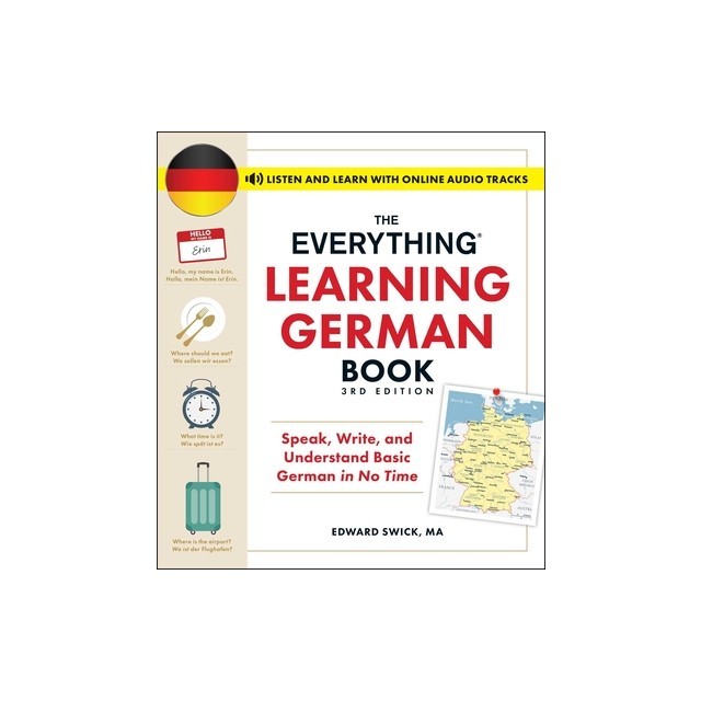 The Everything Learning German Book, 3rd Edition: Speak, Write, and Understand Basic German in No Time