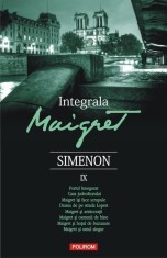 Integrala Maigret. Volumul IX | Georges Simenon