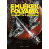 Eml&eacute;kek folyama - James S. A. Corey