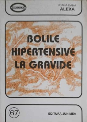 BOLILE HIPERTENSIVE LA GRAVIDE-IOANA DANA ALEXA-253165 foto