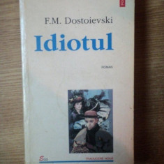 IDIOTUL de F. M. DOSTOIEVSKI , 1998 *BLOC DE FILE INDOIT