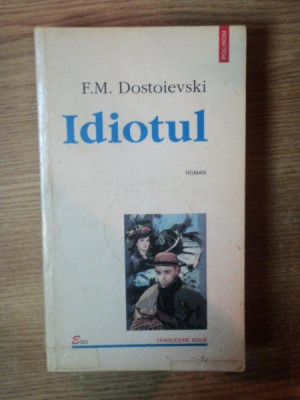 IDIOTUL de F. M. DOSTOIEVSKI , 1998 *BLOC DE FILE INDOIT foto