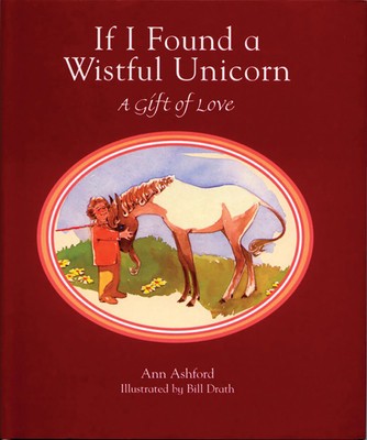 If I Found a Wistful Unicorn: A Gift of Love foto