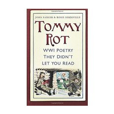Tommy Rot Ww1 Poetry They Didnt Let You Read