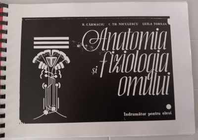 myh 31f - R Carmaciu - Anatomia si fiziologia omului - indrumator pentru elevi - 2 volume - xerox foto