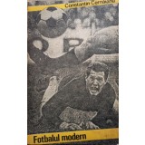 Constantin Cernaianu - Fotbalul modern (Editia: 1978)