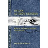 Nyilak az erős kez&eacute;ben - Bibliai sz&ouml;vegv&aacute;logat&aacute;s fiataloknak - Pecsuk Ott&oacute;