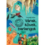 V&aacute;rak, k&ouml;vek, barlangok - Csal&aacute;di barangol&oacute; 2. - Czern&aacute;k Eszter