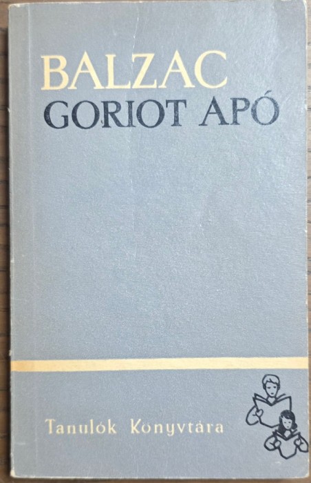 Goriot ap&oacute; &ndash; Honor&eacute; de Balzac