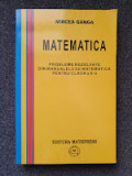 PROBLEME REZOLVATE DIN MANUALELE DE MATEMATICA PENTRU CLASA A X-A - Mircea Ganga