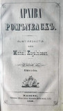 Arhiva Romaneasca - tom I și II, ed a II-a, Iași,1860,1862.