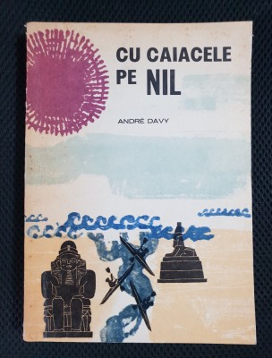 Cu caiacele pe Nil - Andre Davy foto