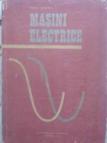 Masini Electrice, Toma Dordea, Editura Didactica si Pedagogica, 1977, Limba Romana, Carte Tehnica Electrotehnica