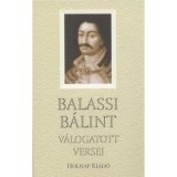 Balassi B&aacute;lint v&aacute;logatott versei - Balassi B&aacute;lint