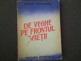 De veghe pe frontul vietii- Marin Voiculescu RF10/3