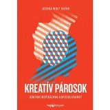 Kreat&iacute;v p&aacute;rosok - Hogyan inspir&aacute;lnak kapcsolataink? - Joshua Wolf Shenk