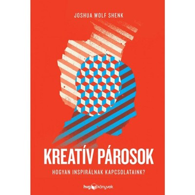 Kreat&amp;iacute;v p&amp;aacute;rosok - Hogyan inspir&amp;aacute;lnak kapcsolataink? - Joshua Wolf Shenk foto