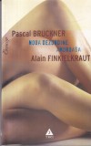 Noua dezordine amoroasa Alain Finkielkraut Pascal Bruckner psihologia relatiilor carte romaneasca