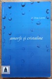 Amorfe si cristaline - Dinu Leonte// dedicatie autor pentru Ion Caramitru
