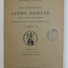 DICTIONARUL LIMBII ROMANE , TOMUL II , FASCICULA IX - INDREPTACIUNE - INNECA , 1931