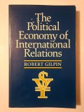Robert Gilpin - The Political Economy of International Relations (Economia politică a relațiilor..., lb. eng.)