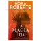 A m&aacute;gia &uacute;tjai - Nora Roberts