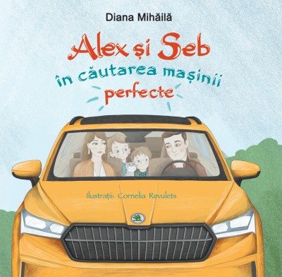 Alex Si Seb In Cautarea Masinii Perfecte, Diana Mihaila - Editura DPH foto