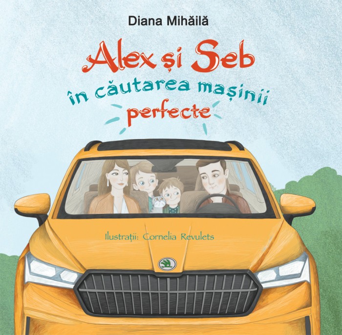 Alex Si Seb In Cautarea Masinii Perfecte, Diana Mihaila - Editura DPH