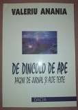 Valeriu Anania - De Dincolo de Ape: Jurnal și Alte Texte (Dacia, 2000) - Memorialistică