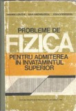 Probleme de fizica pentru admiterea in invatamantul superior - Dan Anghelescu, Traian Cretu