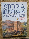 Istoria Ilustrată a Rom&acirc;nilor pentru Elevi, Editura Litera, Coperta Cartonată, 112 Pagini