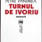 TURNUL DE IVORIU. MEMORII-PETRE PANDREA-266281